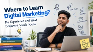 Read more about the article Where to Learn Digital Marketing? What Beginners Should Know